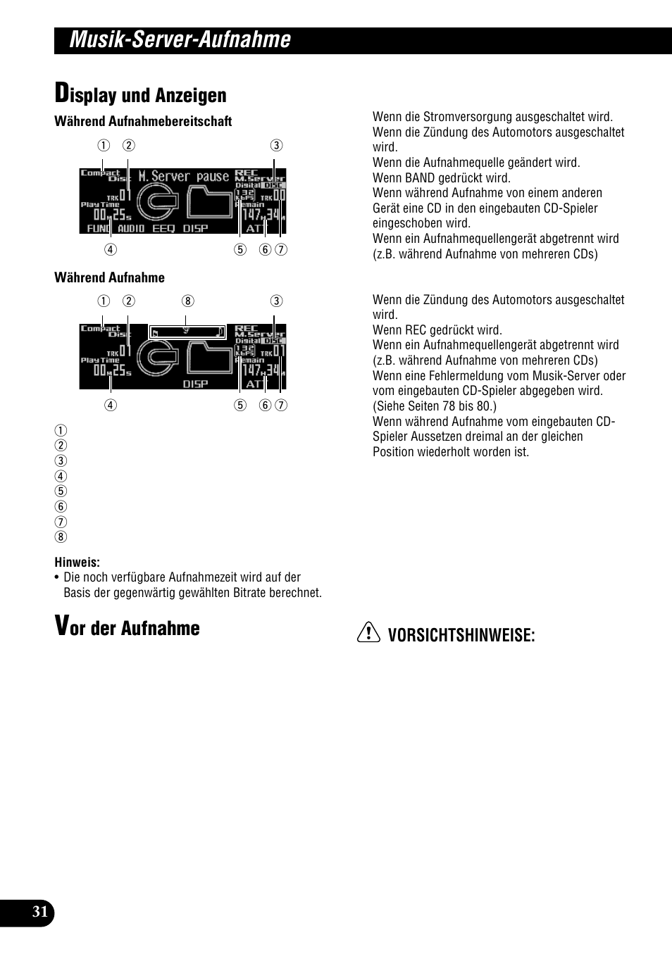 Musik-server-aufnahme, Display und anzeigen vor der aufnahme, Isplay und anzeigen | Or der aufnahme, Vorsichtshinweise | Pioneer DEH-P900HDD User Manual | Page 32 / 176