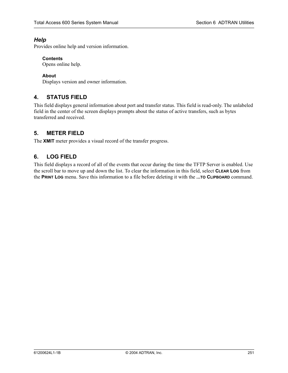 Status field, Meter field, Log field | Help | ADTRAN 600R User Manual | Page 253 / 264