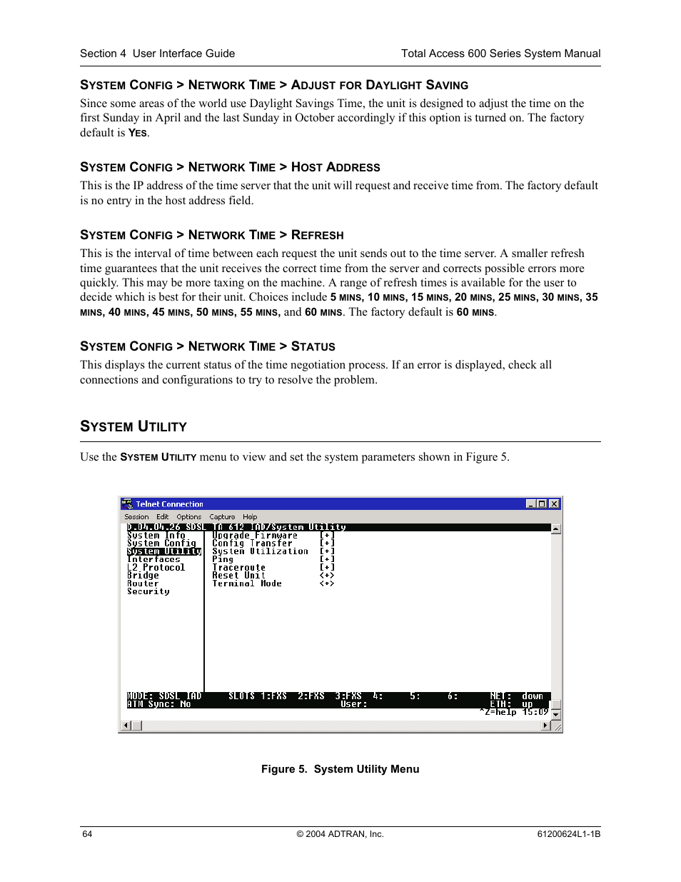System utility, Figure 5, System utility menu | ADTRAN 600R User Manual | Page 66 / 264