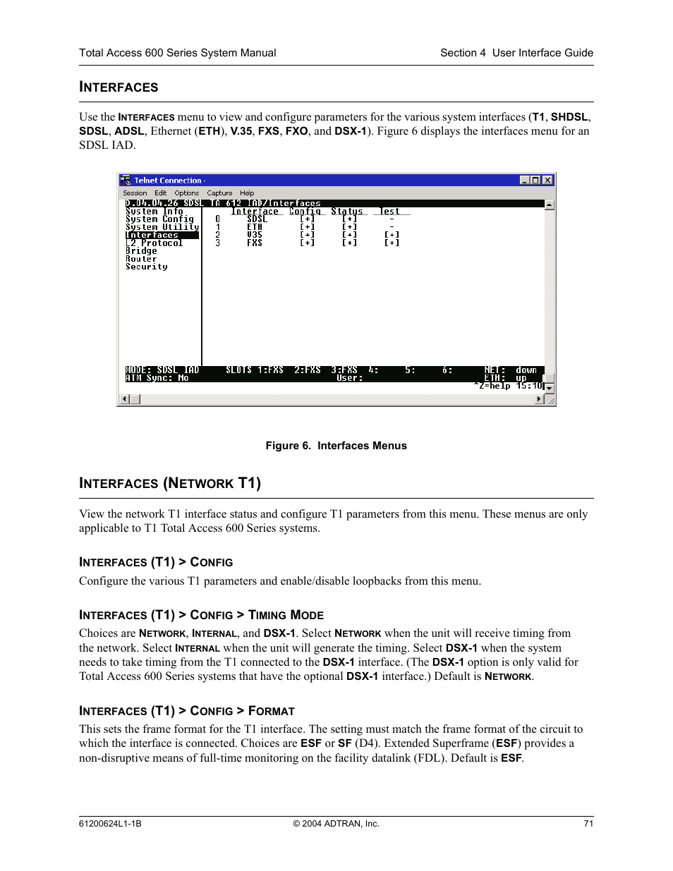 Interfaces, Interfaces (network t1), Interfaces interfaces (network t1) | Figure 6, Interfaces menus | ADTRAN 600R User Manual | Page 73 / 264