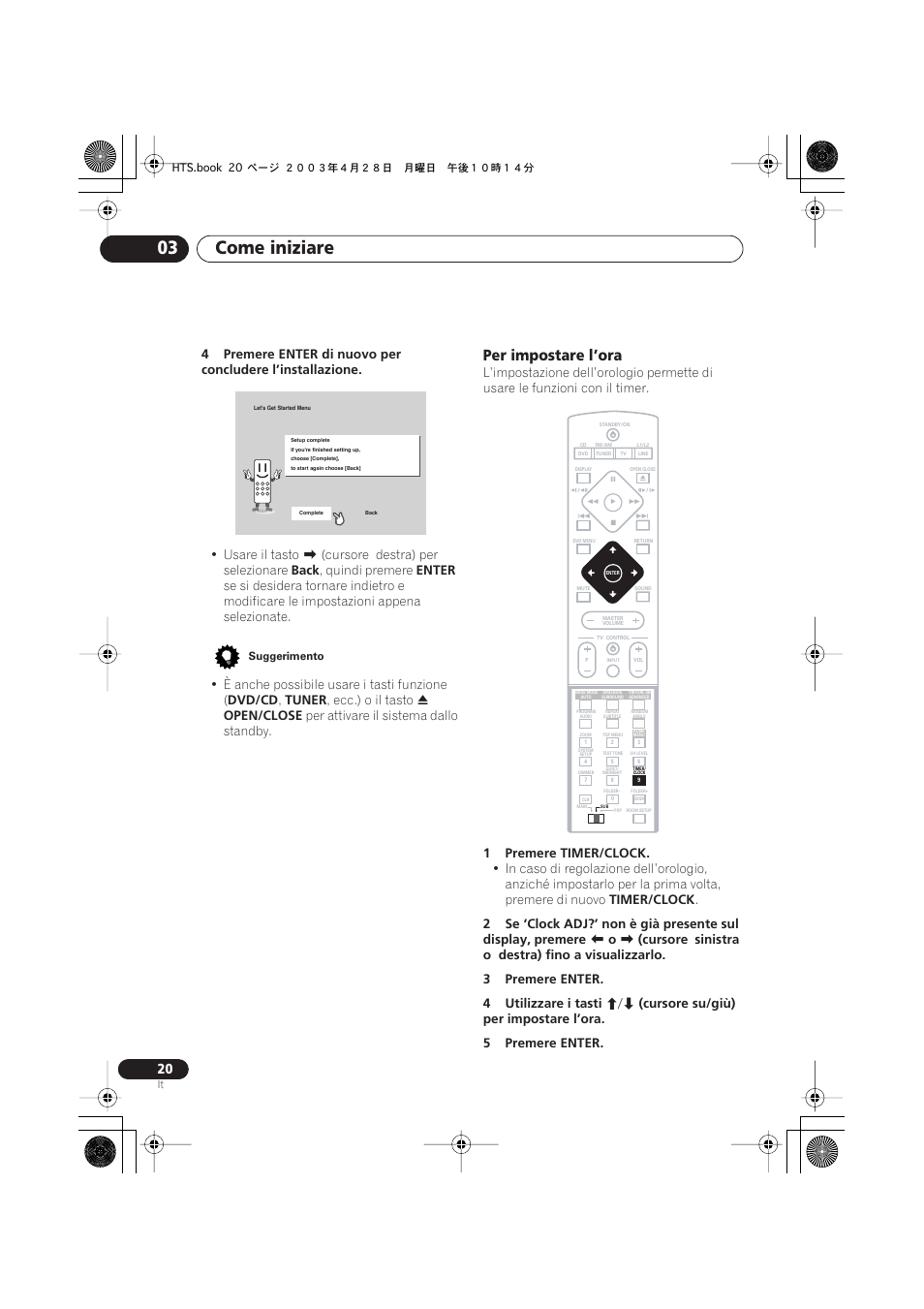 Per impostare l’ora, Come iniziare 03, Usare il tasto | Cursore destra) per selezionare, Back, Quindi premere, Enter, Dvd/cd, Tuner, Ecc.) o il tasto | Pioneer NS-DV990 User Manual | Page 20 / 208