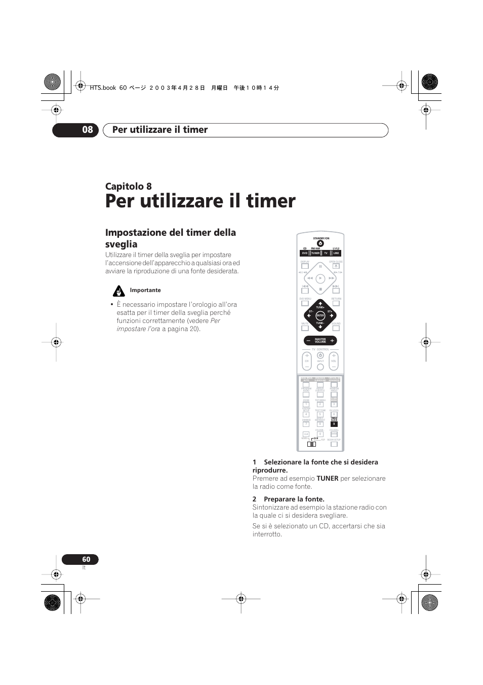 Impostazione del timer della sveglia, Per utilizzare il timer, Per utilizzare il timer 08 | Capitolo 8, Per impostare l’ora, A pagina 20), 1selezionare la fonte che si desidera riprodurre, Premere ad esempio, Tuner, Per selezionare la radio come fonte | Pioneer NS-DV990 User Manual | Page 60 / 208