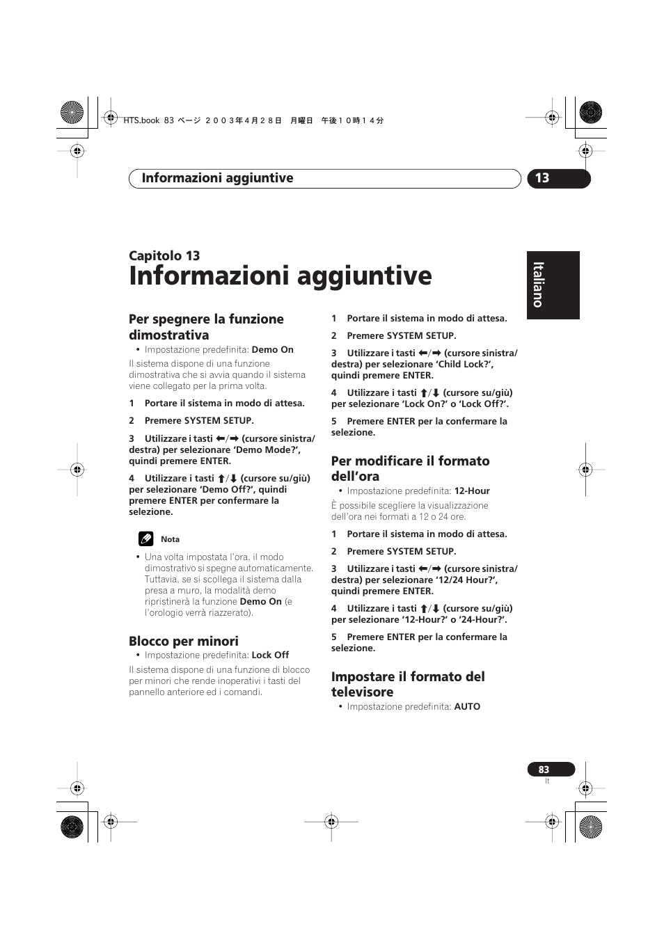Per spegnere la funzione dimostrativa, Blocco per minori, Per modificare il formato dell’ora | Impostare il formato del televisore, Informazioni aggiuntive, Italiano, Italiano français, Nederlands, Español deutsch, Informazioni aggiuntive 13 | Pioneer NS-DV990 User Manual | Page 83 / 208
