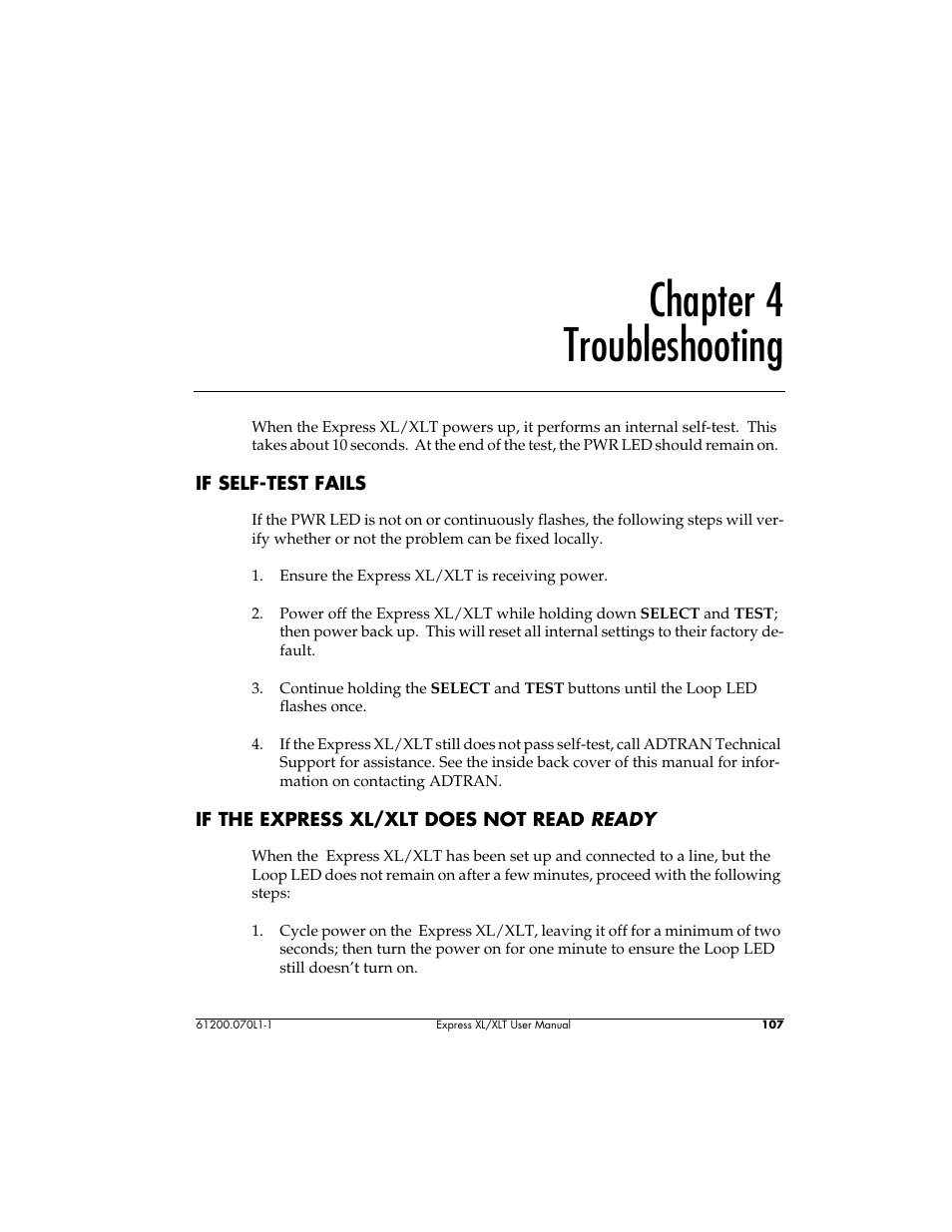 Chapter 4, Troubleshooting, Ensure the express xl/xlt is receiving power | Power off the express xl/xlt while holding down, Continue holding the select and test buttons un, If the express xl/xlt still does not pass self, Cycle power on the express xl/xlt, leaving it o, Chapter 4 troubleshooting | ADTRAN 1200070L1 User Manual | Page 123 / 187