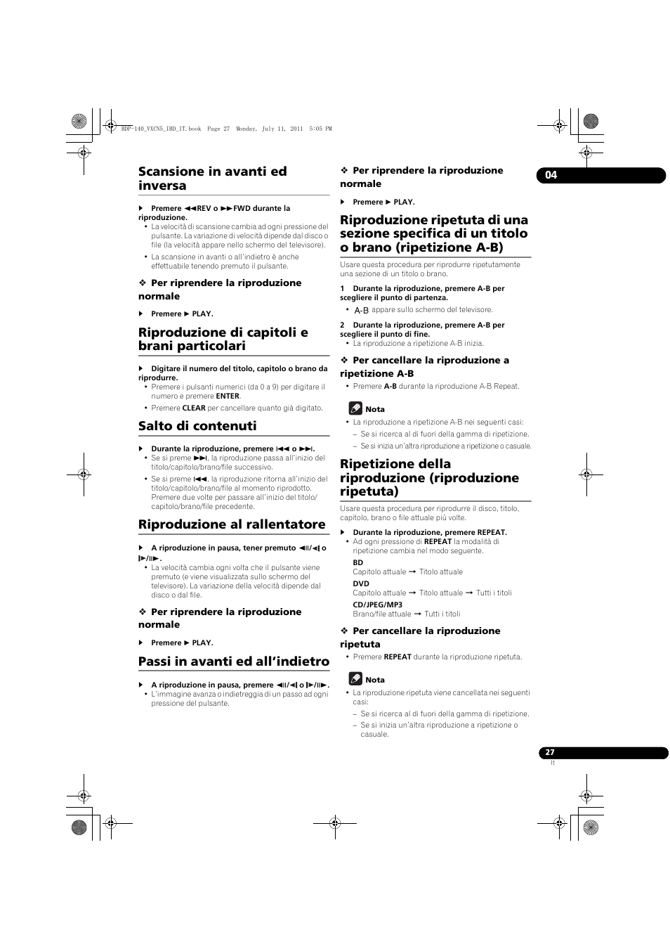 Scansione in avanti ed inversa, Riproduzione di capitoli e brani particolari, Salto di contenuti | Riproduzione al rallentatore, Passi in avanti ed all’indietro | Pioneer BDP-440 User Manual | Page 151 / 308