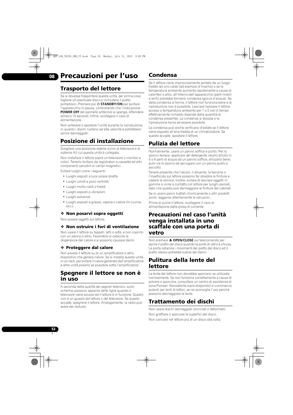 Precauzioni per l’uso, Trasporto del lettore, Posizione di installazione | Spegnere il lettore se non è in uso, Condensa, Pulizia del lettore, Pulitura della lente del lettore, Trattamento dei dischi | Pioneer BDP-440 User Manual | Page 176 / 308