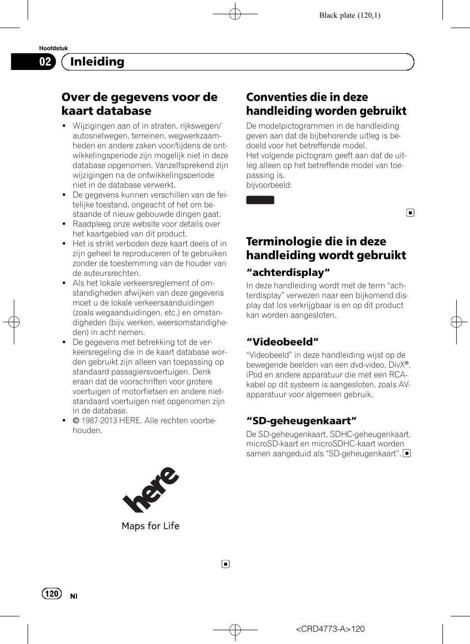 Over de gegevens voor de kaart, Database, Conventies die in deze handleiding worden | Gebruikt, Terminologie die in deze handleiding wordt, Achterdisplay” 120, Videobeeld” 120, Sd-geheugenkaart” 120, Over de gegevens voor de kaart database, Conventies die in deze handleiding worden gebruikt | Pioneer AVIC-F960BT User Manual | Page 120 / 132