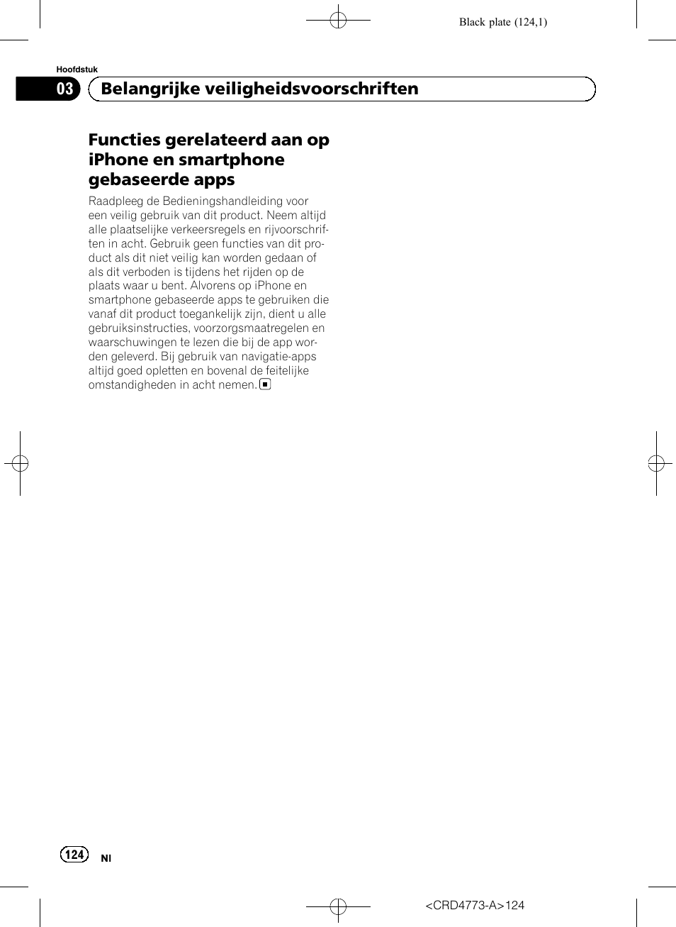 Functies gerelateerd aan op iphone en, Smartphone gebaseerde apps, 03 belangrijke veiligheidsvoorschriften | Pioneer AVIC-F960BT User Manual | Page 124 / 132