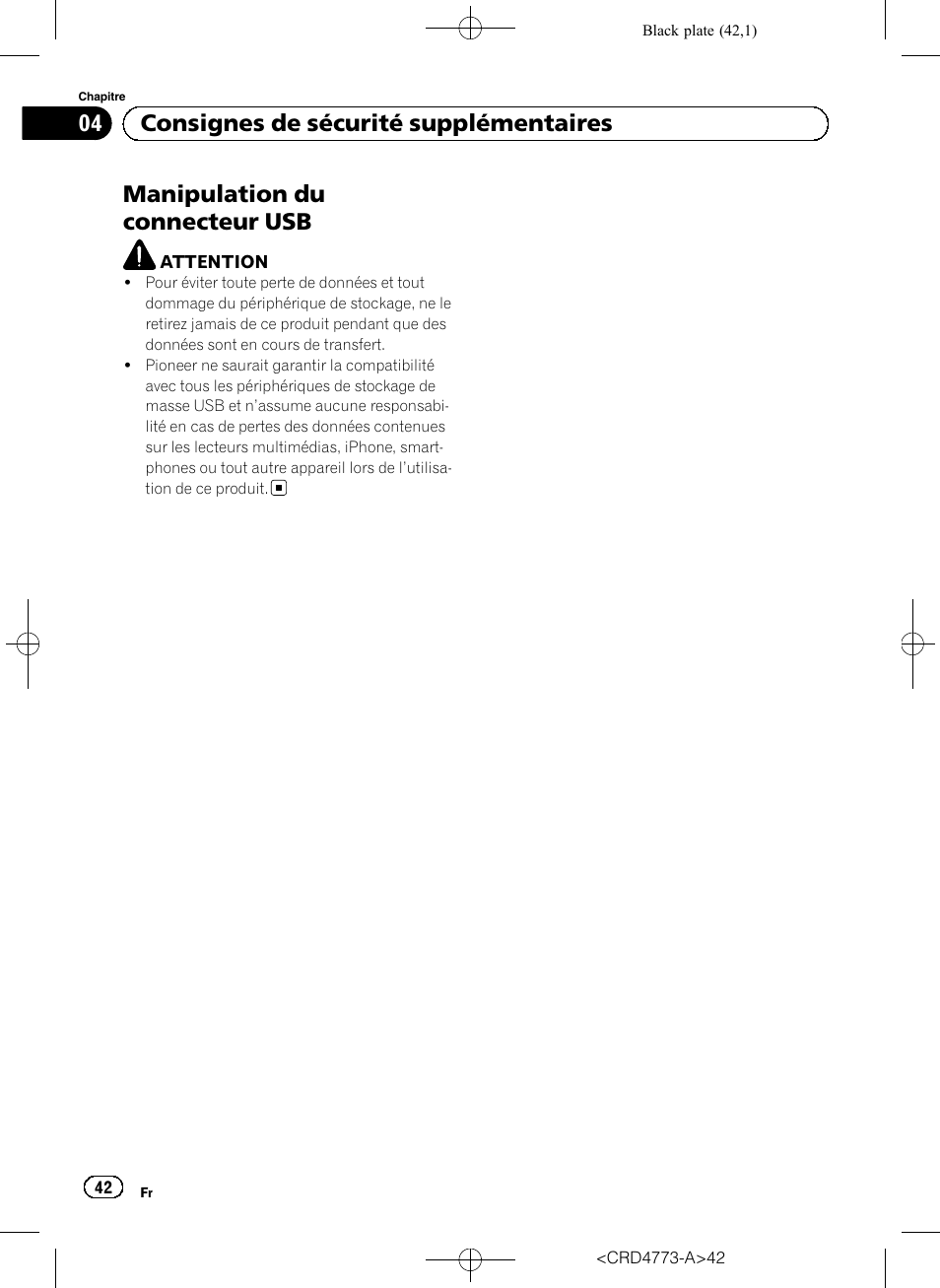 Manipulation du connecteur usb, 04 consignes de sécurité supplémentaires | Pioneer AVIC-F960BT User Manual | Page 42 / 132