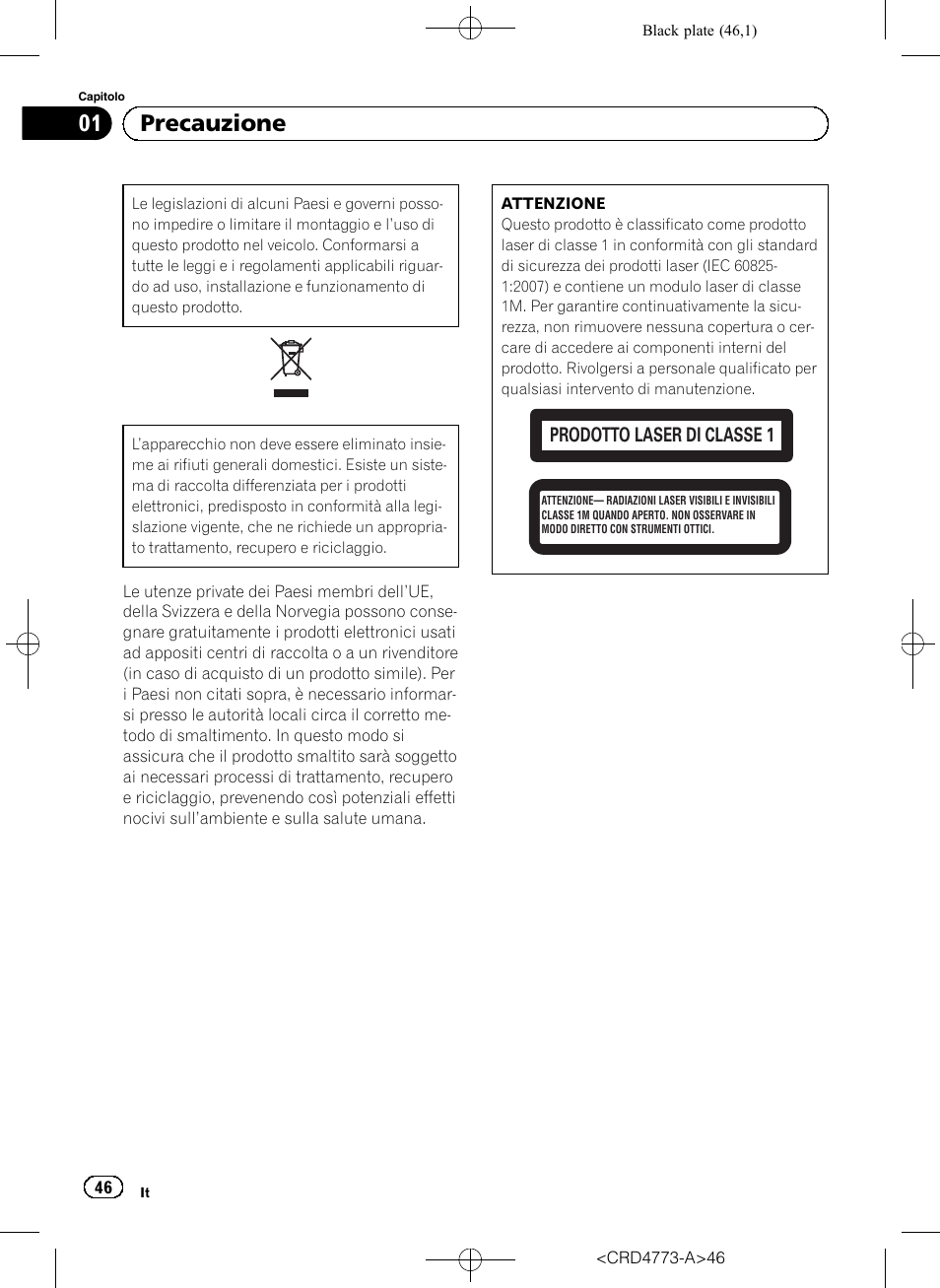 Precauzione, 01 precauzione, Prodotto laser di classe 1 | Pioneer AVIC-F960BT User Manual | Page 46 / 132