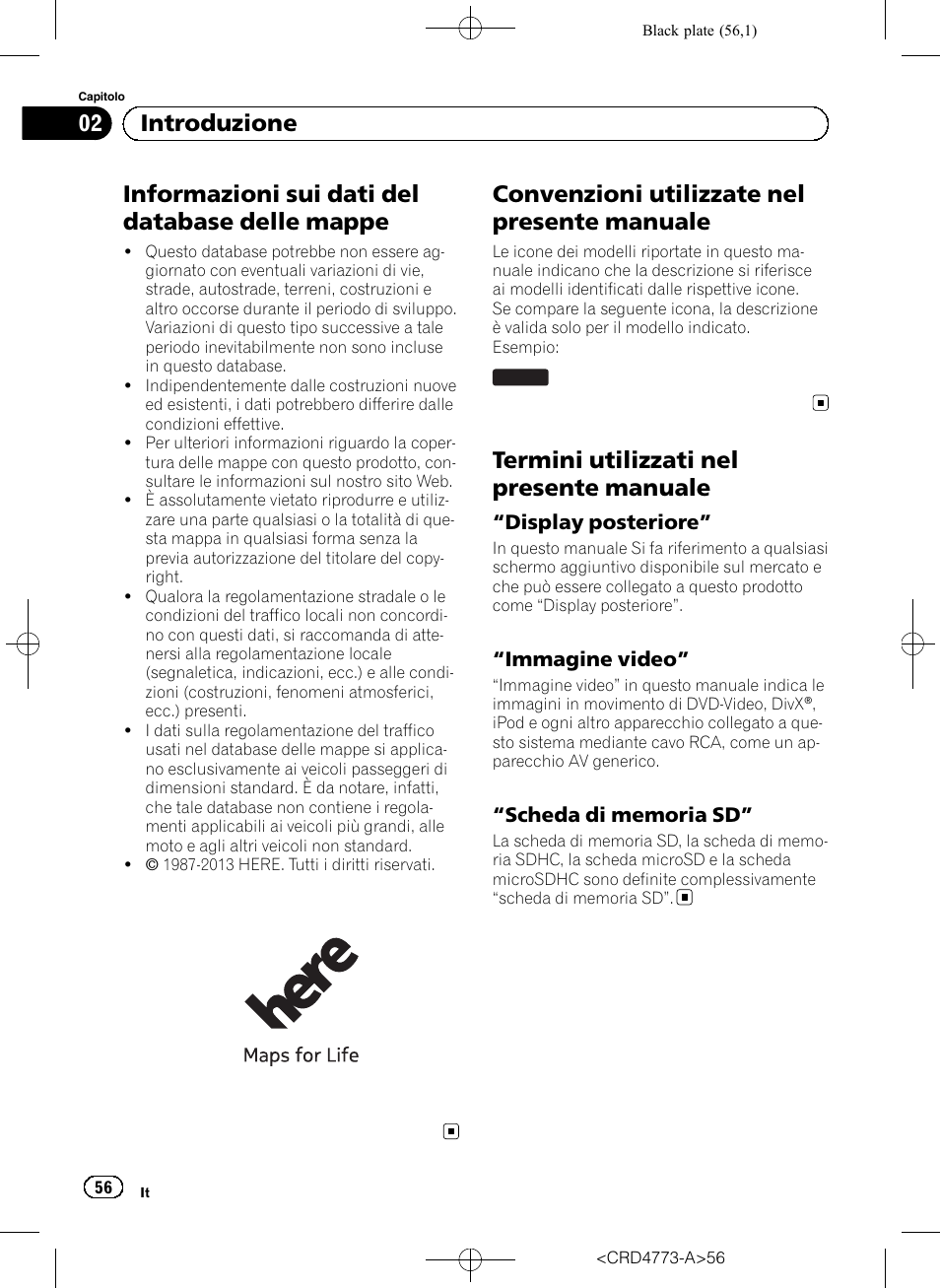 Informazioni sui dati del database delle, Mappe, Convenzioni utilizzate nel presente | Manuale, Termini utilizzati nel presente manuale, Display posteriore” 56, Immagine video” 56, Scheda di memoria sd” 56, Informazioni sui dati del database delle mappe, Convenzioni utilizzate nel presente manuale | Pioneer AVIC-F960BT User Manual | Page 56 / 132