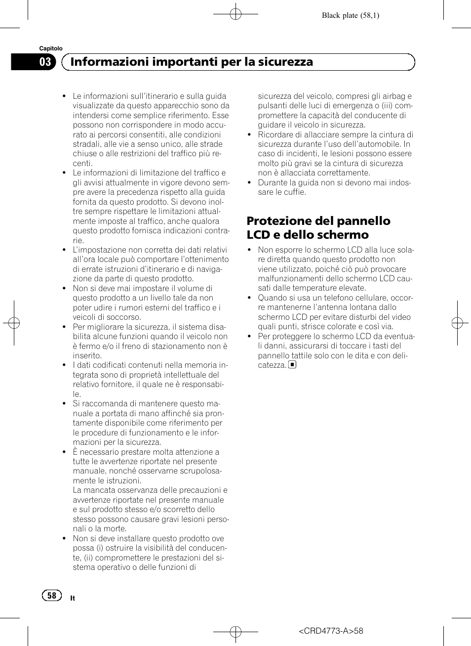 Protezione del pannello lcd e dello, Schermo, Protezione del pannello lcd e dello schermo | 03 informazioni importanti per la sicurezza | Pioneer AVIC-F960BT User Manual | Page 58 / 132
