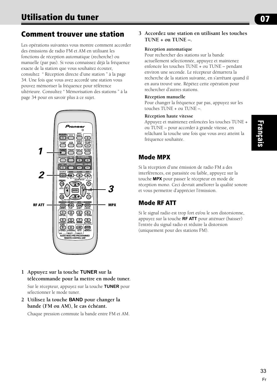 Utilisation du tuner 33, Comment trouver une station 33, 07 utilisation du tuner | Comment trouver une station, Mode mpx, Mode rf att, 1 appuyez sur la touche, Sur la télécommande pour la mettre en mode tuner, 2 utilisez la touche, Pour changer la bande (fm ou am), le cas échéant | Pioneer VSX-C300-S User Manual | Page 33 / 112