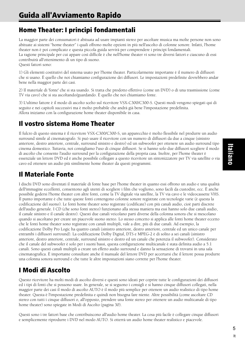 Guida all'avviamento rapido 5, Guida all'avviamento rapido, Home theater: i principi fondamentali | Il vostro sistema home theater, Il materiale fonte, I modi di ascolto | Pioneer VSX-C300-S User Manual | Page 59 / 112