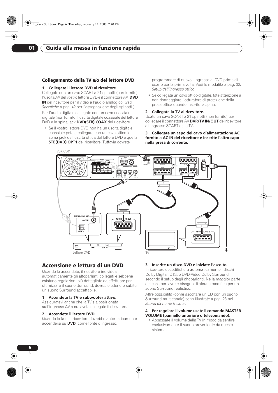 Collegamento della tv e/o del lettore dvd, Accensione e lettura di un dvd, Guida alla messa in funzione rapida 01 | Pioneer VSX-C301-K User Manual | Page 48 / 88