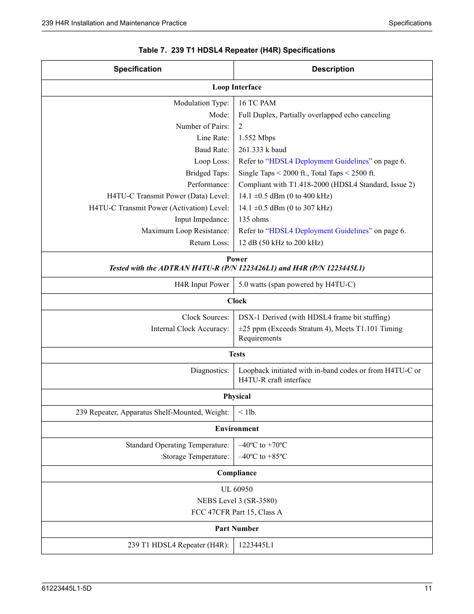 Table 7, 239 t1 hdsl4 repeater (h4r) specifications | ADTRAN 239 T1 HDSL4 User Manual | Page 17 / 20