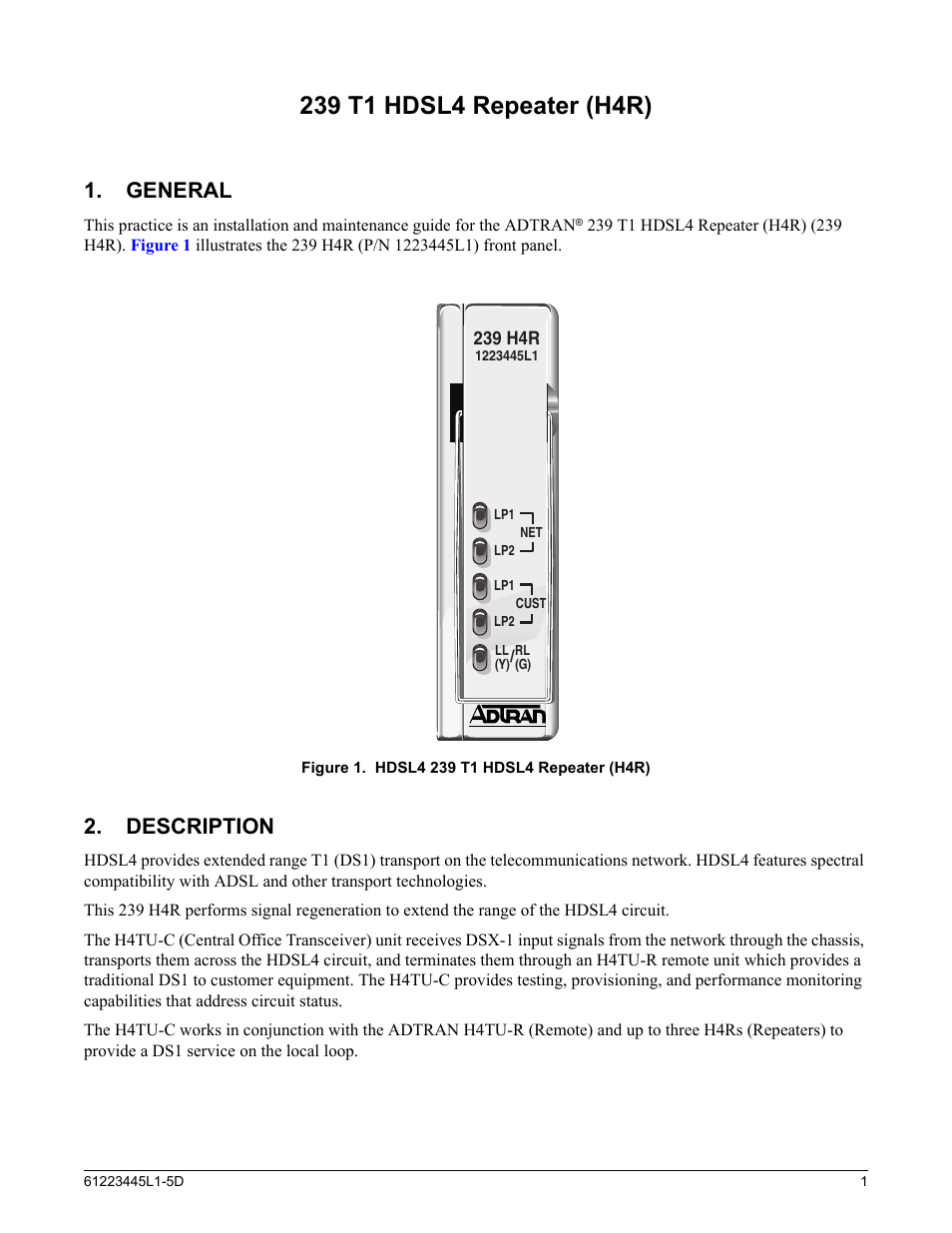 General, Description, Figure 1 | Hdsl4 239 t1 hdsl4 repeater (h4r) | ADTRAN 239 T1 HDSL4 User Manual | Page 7 / 20