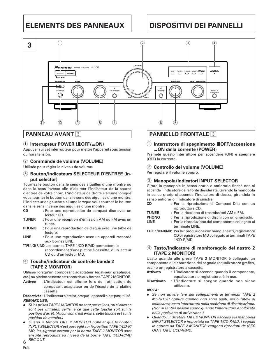 Dispositivi dei pannelli, 3elements des panneaux, Pannello frontale | Panneau avant, Controllo del volume (volume), Manopola/indicatori input selector, Interrupteur power ( — off/ _ on), Commande de volume (volume) | Pioneer A-109 User Manual | Page 6 / 38