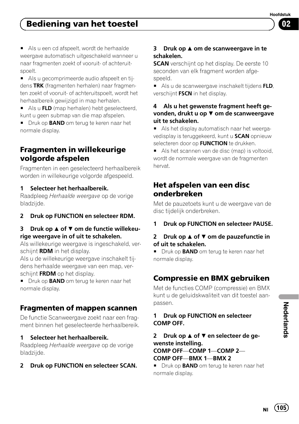 Fragmenten in willekeurige volgorde, Afspelen, Fragmenten of mappen scannen 105 | Het afspelen van een disc, Onderbreken, Compressie en bmx gebruiken 105, Bediening van het toestel, Fragmenten in willekeurige volgorde afspelen, Fragmenten of mappen scannen, Het afspelen van een disc onderbreken | Pioneer DEH-1120MP User Manual | Page 105 / 134