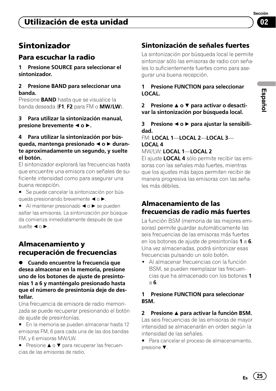 Sintonizador, Para escuchar la radio 25, Almacenamiento y recuperación de | Frecuencias, Sintonización de señales fuertes 25, Almacenamiento de las frecuencias de, Radio más fuertes, Utilización de esta unidad, Para escuchar la radio, Almacenamiento y recuperación de frecuencias | Pioneer DEH-1120MP User Manual | Page 25 / 134
