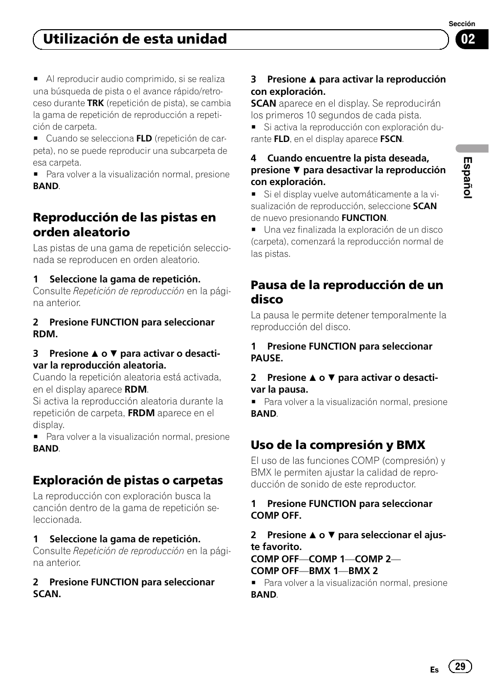 Reproducción de las pistas en orden, Aleatorio, Exploración de pistas o carpetas 29 | Pausa de la reproducción de un, Disco, Uso de la compresión y bmx 29, Utilización de esta unidad, Reproducción de las pistas en orden aleatorio, Exploración de pistas o carpetas, Pausa de la reproducción de un disco | Pioneer DEH-1120MP User Manual | Page 29 / 134