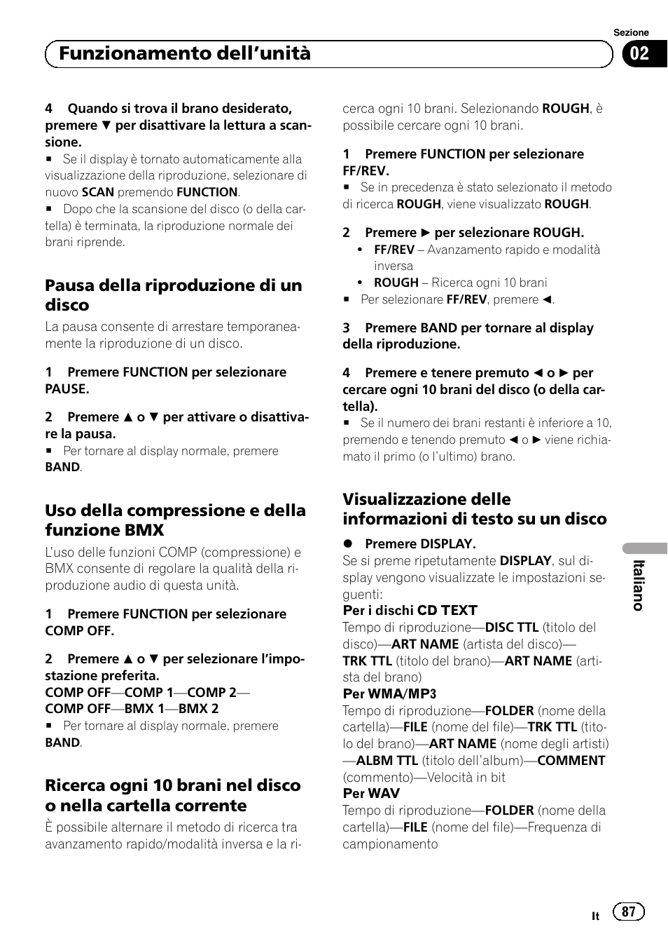 Pausa della riproduzione di un, Disco, Uso della compressione e della | Funzione bmx, Ricerca ogni 10 brani nel disco o nella, Cartella corrente, Visualizzazione delle informazioni di, Testo su un disco, Funzionamento dell ’unità, Pausa della riproduzione di un disco | Pioneer DEH-1120MP User Manual | Page 87 / 134