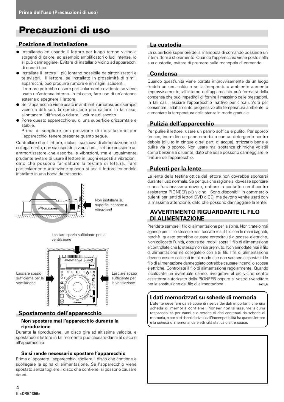 Precauzioni di uso, Posizione di installazione, Spostamento dell’apparecchio | La custodia, Condensa, Pulizia dell’apparecchio, Pulenti per la lente, Avvertimento riguardante il filo di alimentazione | Pioneer DVJ-X1 User Manual | Page 154 / 295