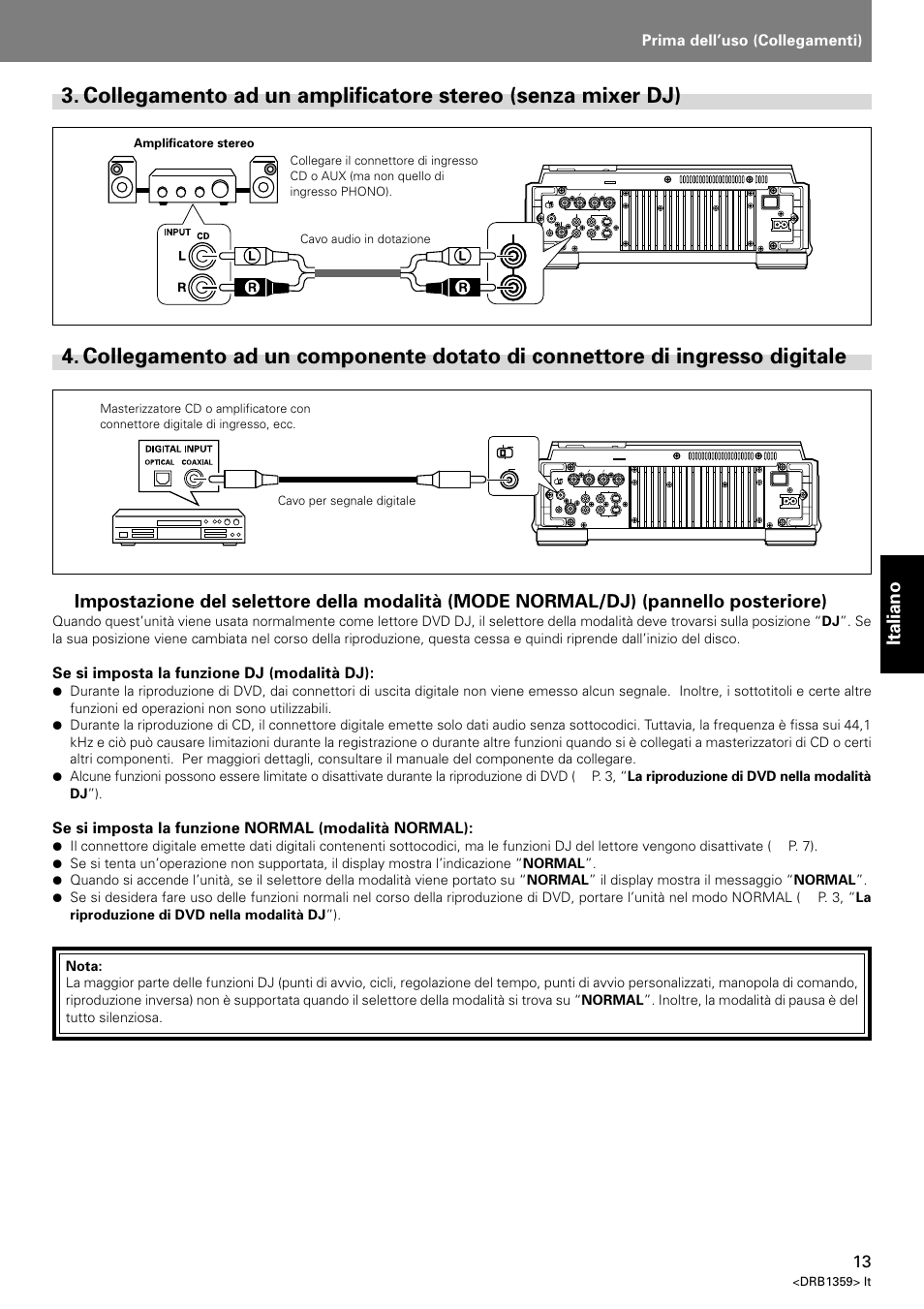 Collegamento ad un amplificatore stereo, Senza mixer dj), Collegamento ad un componente dotato di connettore | Di ingresso digitale, Italiano, Prima dell’uso (collegamenti), Dvj-x1, Se si imposta la funzione dj (modalità dj), Se si imposta la funzione normal (modalità normal), Drb1359> it | Pioneer DVJ-X1 User Manual | Page 163 / 295