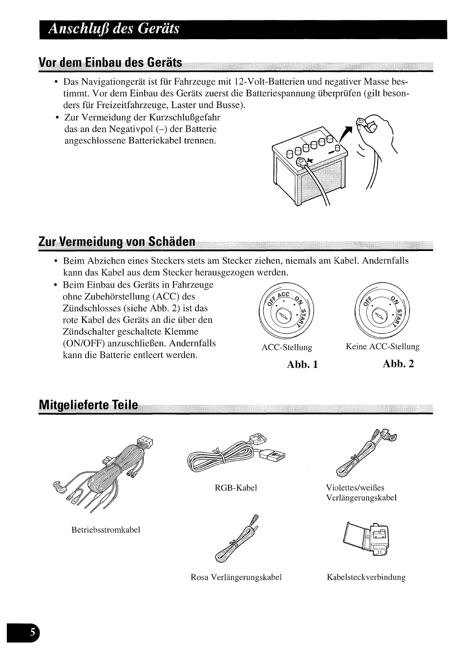 Vor dem einbau des geräts, Zur vermeidung von schäden, Mitgelieferte teile | Anschluß des geräts | Pioneer AVIC50S User Manual | Page 54 / 146