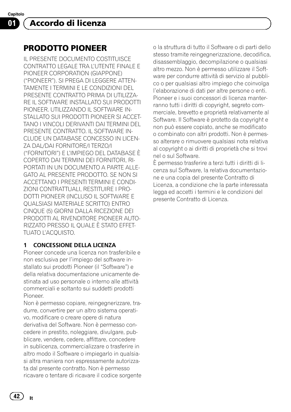 Accordo di licenza prodotto pioneer, Prodotto pioneer, 01 accordo di licenza | Pioneer AVIC-F30BT User Manual | Page 42 / 100