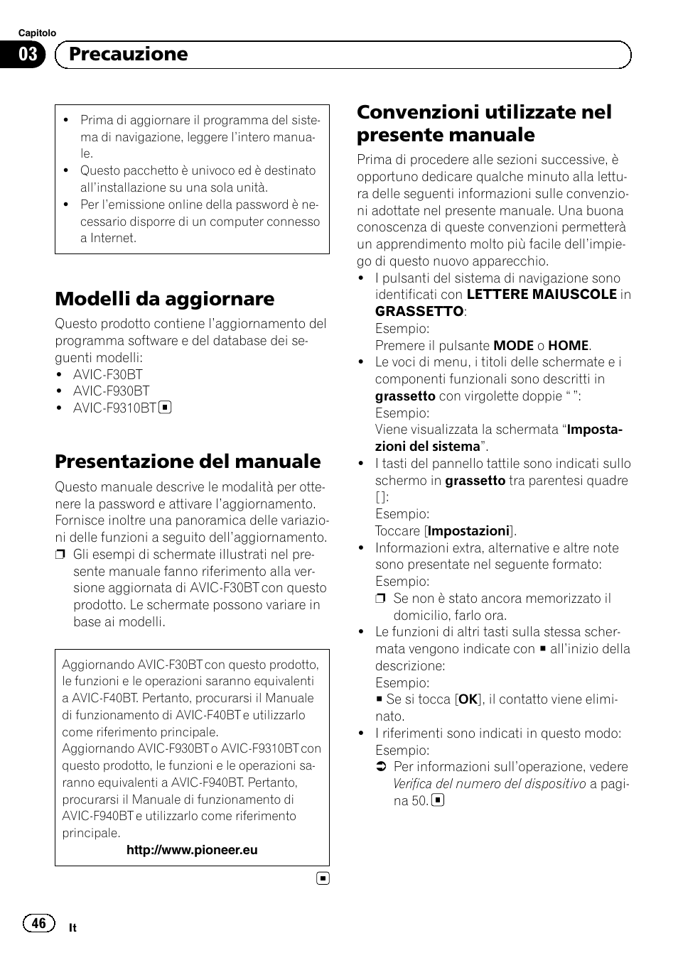 Precauzione modelli da aggiornare, Presentazione del manuale, Convenzioni utilizzate nel presente | Manuale, Modelli da aggiornare, Convenzioni utilizzate nel presente manuale, 03 precauzione | Pioneer AVIC-F30BT User Manual | Page 46 / 100