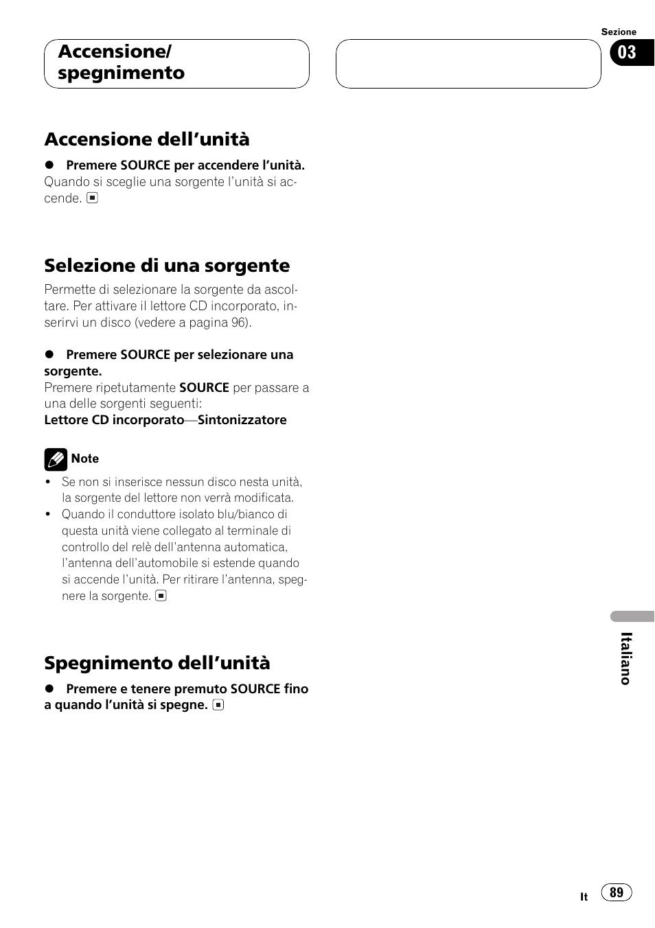 Accensione/spegnimento, Accensione dellunità 89, Selezione di una sorgente 89 | Spegnimento dellunità 89, Accensione dellunità, Selezione di una sorgente, Spegnimento dellunità, Accensione/ spegnimento | Pioneer DEH-1530R User Manual | Page 89 / 128