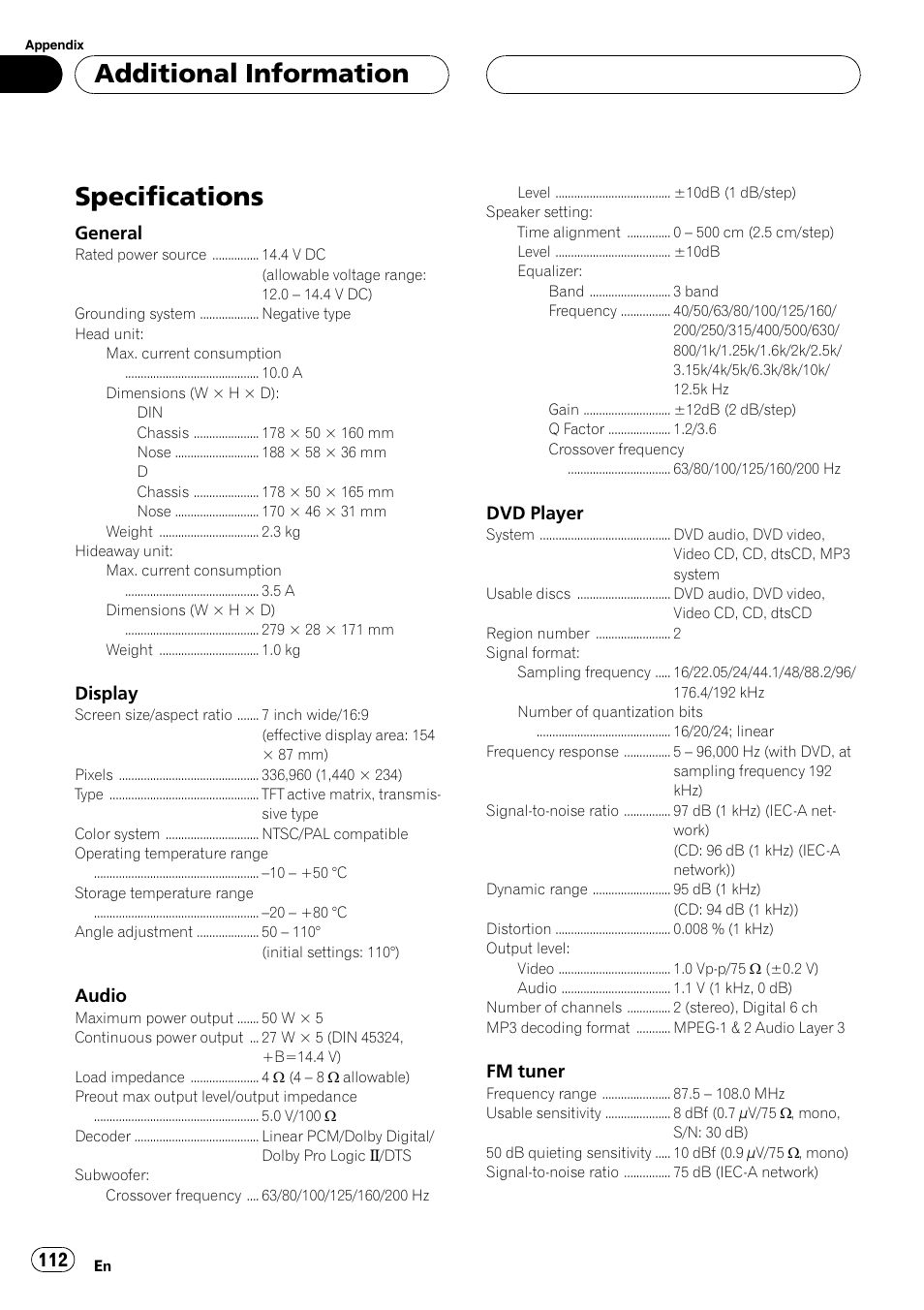 Specifications 112, Specifications, Additionalinformation | General, Display, Audio, Dvd player, Fm tuner | Pioneer AVH-P7500DVD User Manual | Page 112 / 116