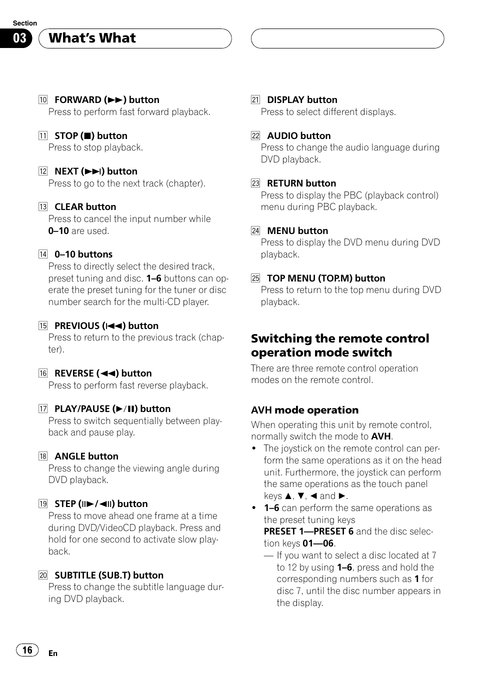 Switching the remote, Control operation mode switch on the next, Whats what | Switching the remote control operation mode switch | Pioneer AVH-P7500DVD User Manual | Page 16 / 116