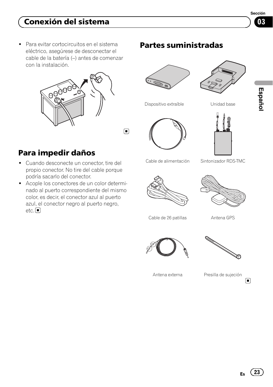 Para impedir daños, Partes suministradas, 03 conexión del sistema | Pioneer AVIC-F220 User Manual | Page 23 / 112