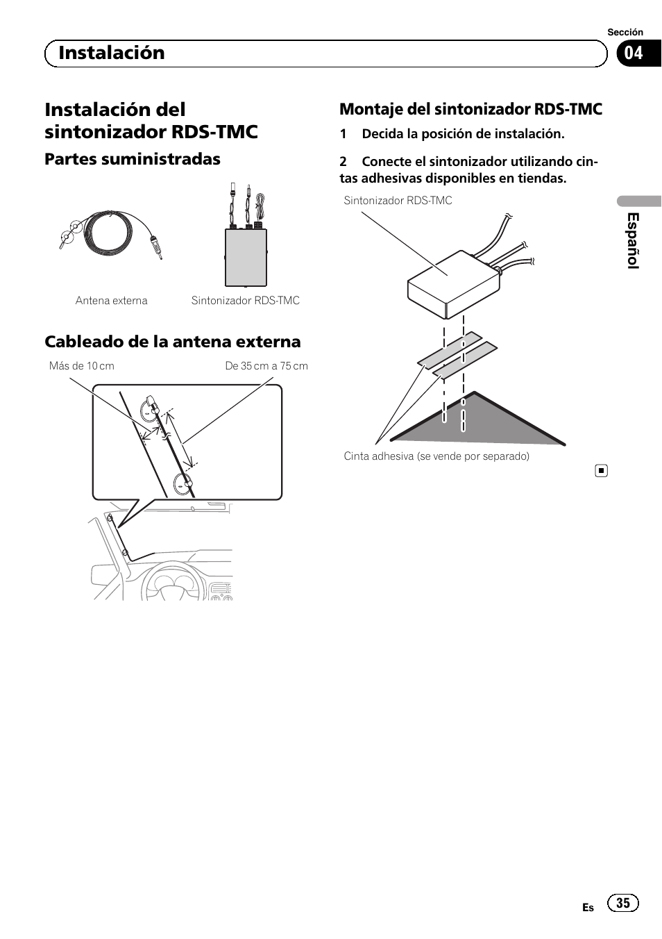 Instalación del sintonizador rds-tmc, Partes suministradas 35, Cableado de la antena externa 35 | Montaje del sintonizador rds-tmc 35, 04 instalación, Partes suministradas, Cableado de la antena externa, Montaje del sintonizador rds-tmc | Pioneer AVIC-F220 User Manual | Page 35 / 112