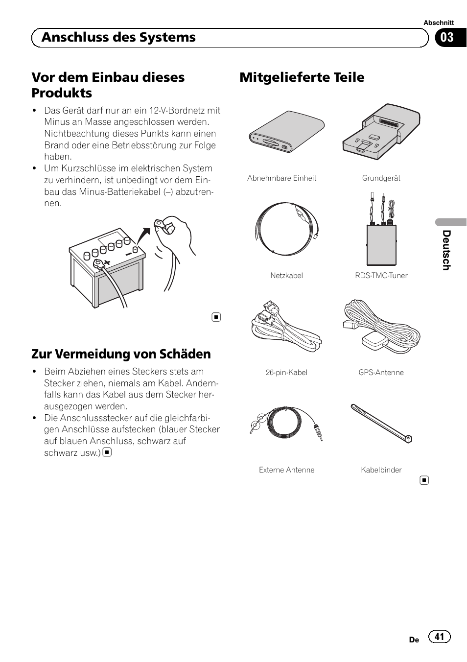 Vor dem einbau dieses produkts, Zur vermeidung von schäden, Mitgelieferte teile | 03 anschluss des systems | Pioneer AVIC-F220 User Manual | Page 41 / 112