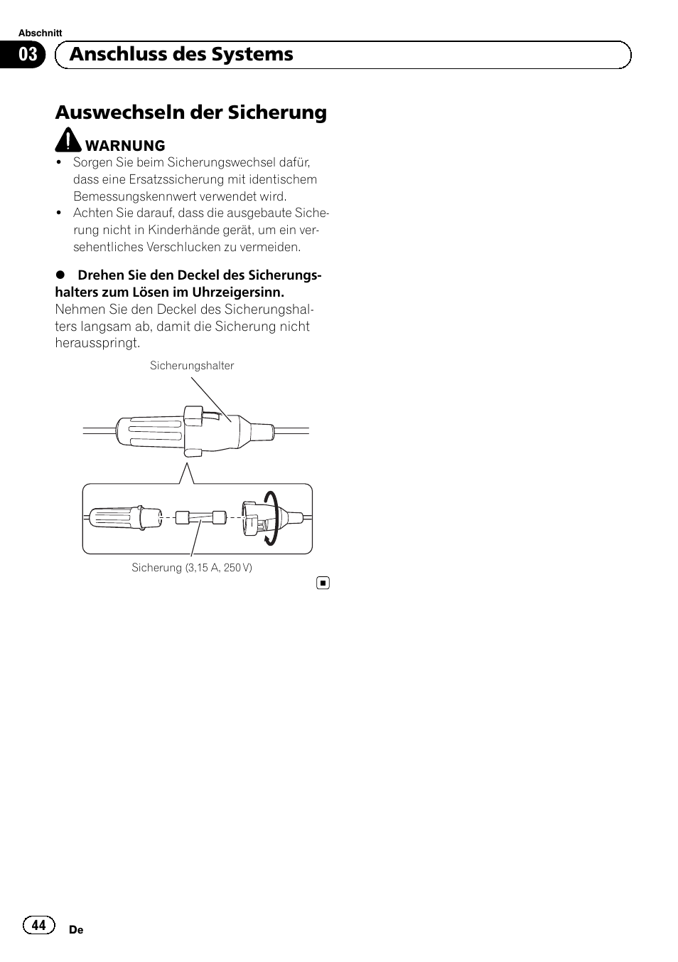 Auswechseln der sicherung, 03 anschluss des systems | Pioneer AVIC-F220 User Manual | Page 44 / 112