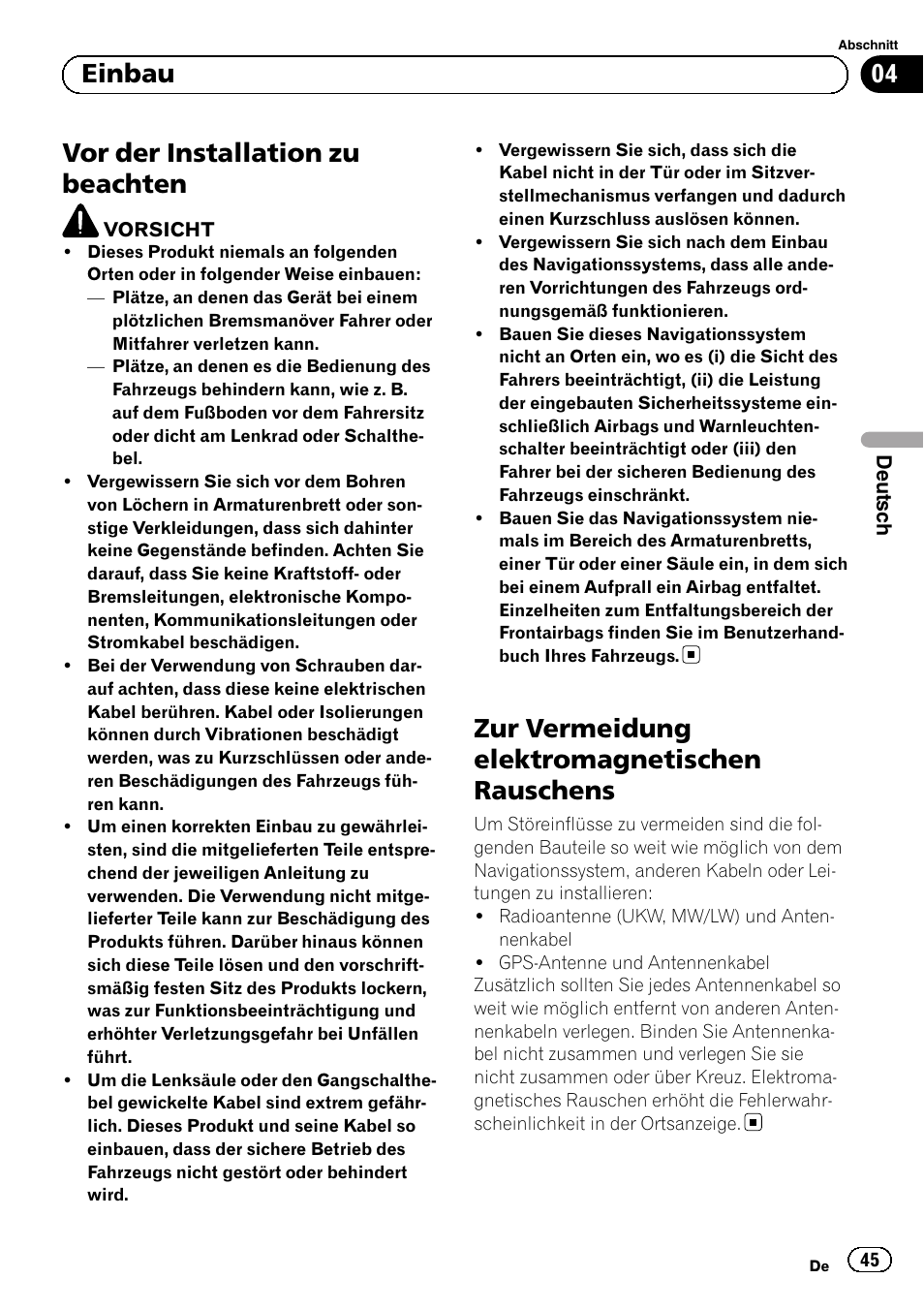 Einbau vor der installation zu beachten, Zur vermeidung elektromagnetischen, Rauschens | Vor der installation zu beachten, Zur vermeidung elektromagnetischen rauschens, 04 einbau | Pioneer AVIC-F220 User Manual | Page 45 / 112