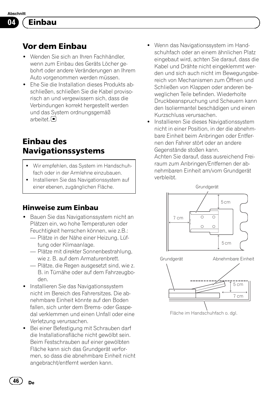 Vor dem einbau, Einbau des navigationssystems, Hinweise zum einbau 46 | 04 einbau, Hinweise zum einbau | Pioneer AVIC-F220 User Manual | Page 46 / 112