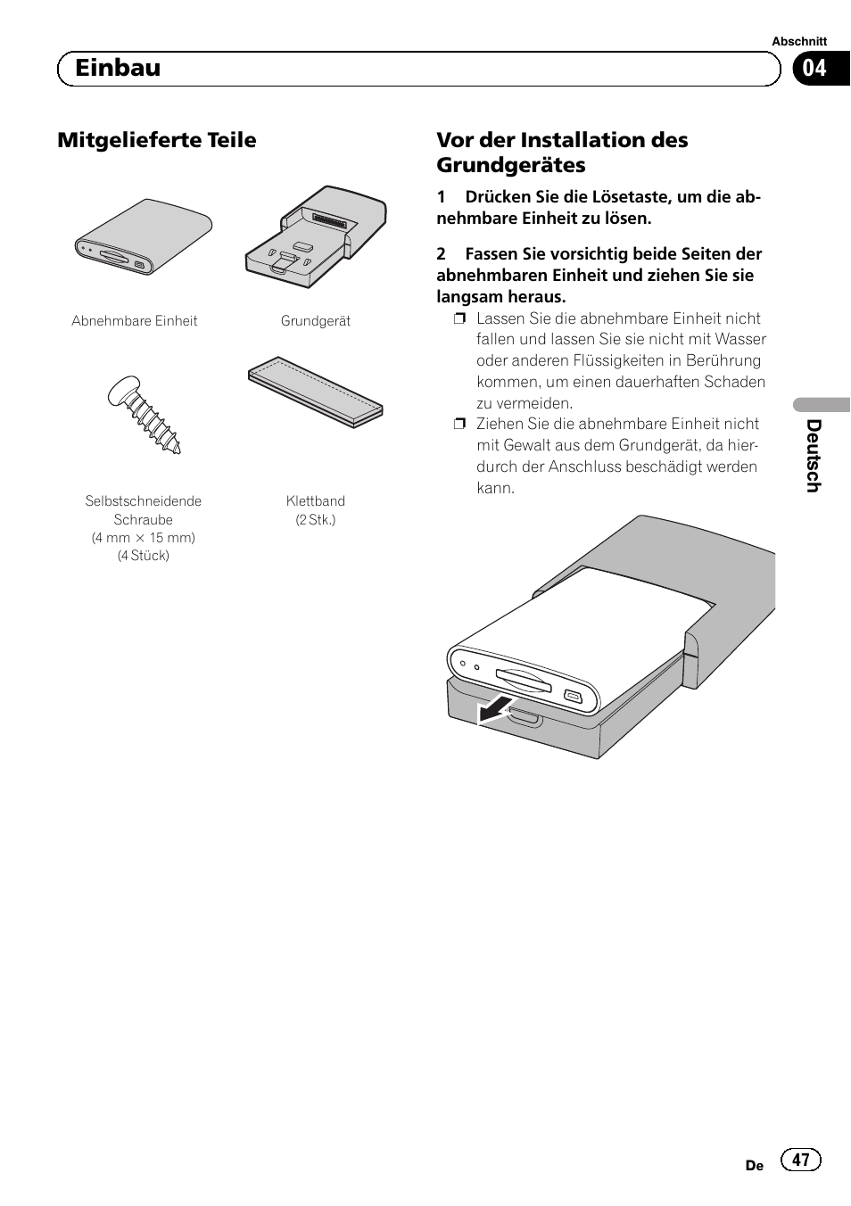 Mitgelieferte teile 47, Vor der installation des, Grundgerätes | 04 einbau, Mitgelieferte teile, Vor der installation des grundgerätes | Pioneer AVIC-F220 User Manual | Page 47 / 112