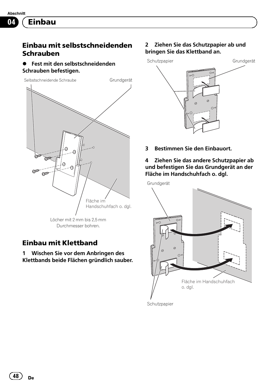 Einbau mit selbstschneidenden, Schrauben, Einbau mit klettband 48 | 04 einbau, Einbau mit selbstschneidenden schrauben, Einbau mit klettband | Pioneer AVIC-F220 User Manual | Page 48 / 112