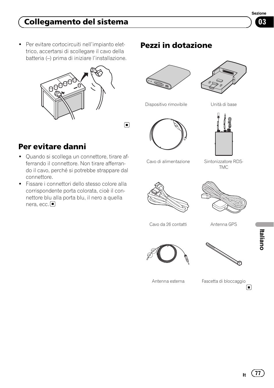Per evitare danni, Pezzi in dotazione, 03 collegamento del sistema | Pioneer AVIC-F220 User Manual | Page 77 / 112