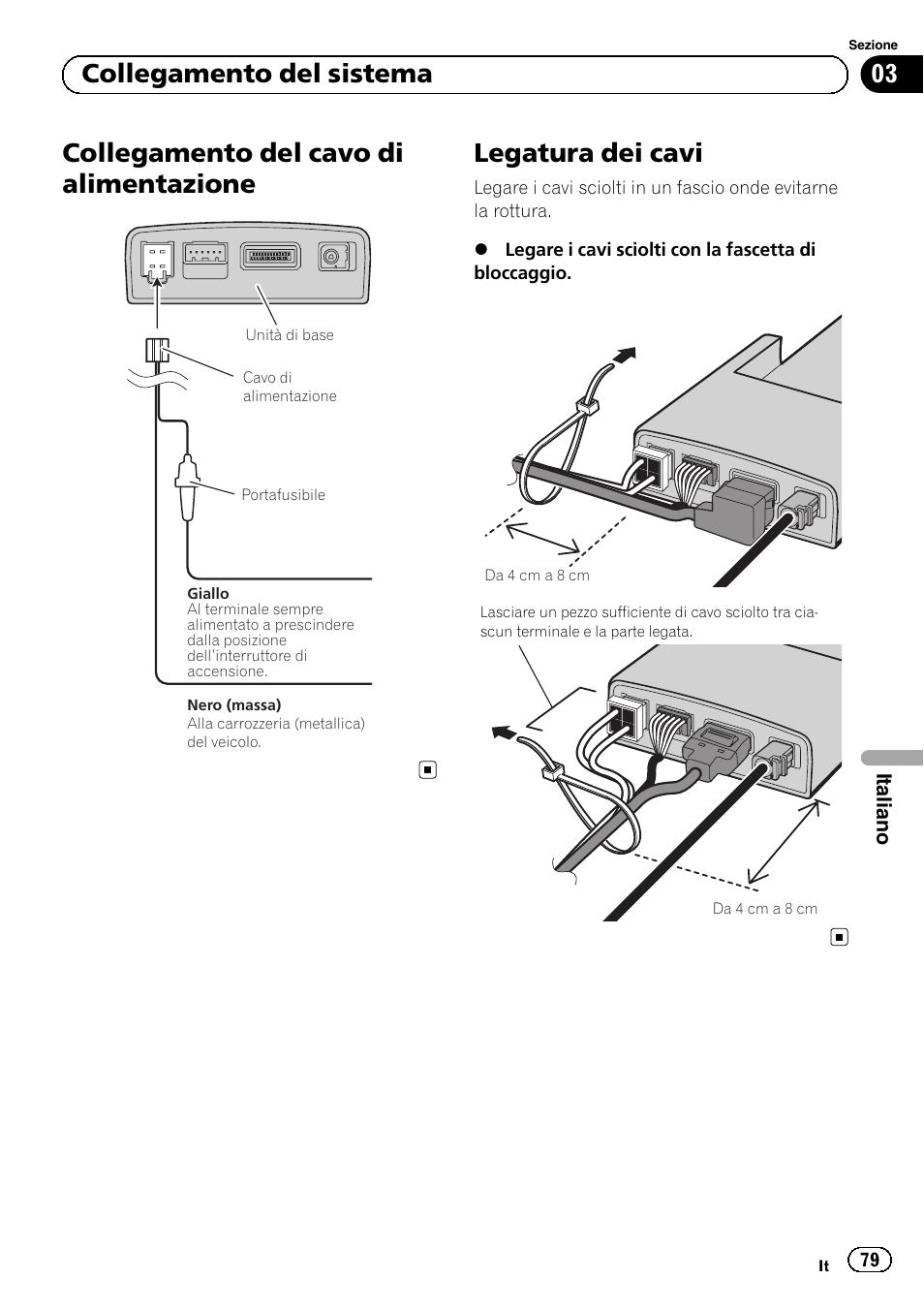 Collegamento del cavo di alimentazione, Legatura dei cavi, 03 collegamento del sistema | Pioneer AVIC-F220 User Manual | Page 79 / 112