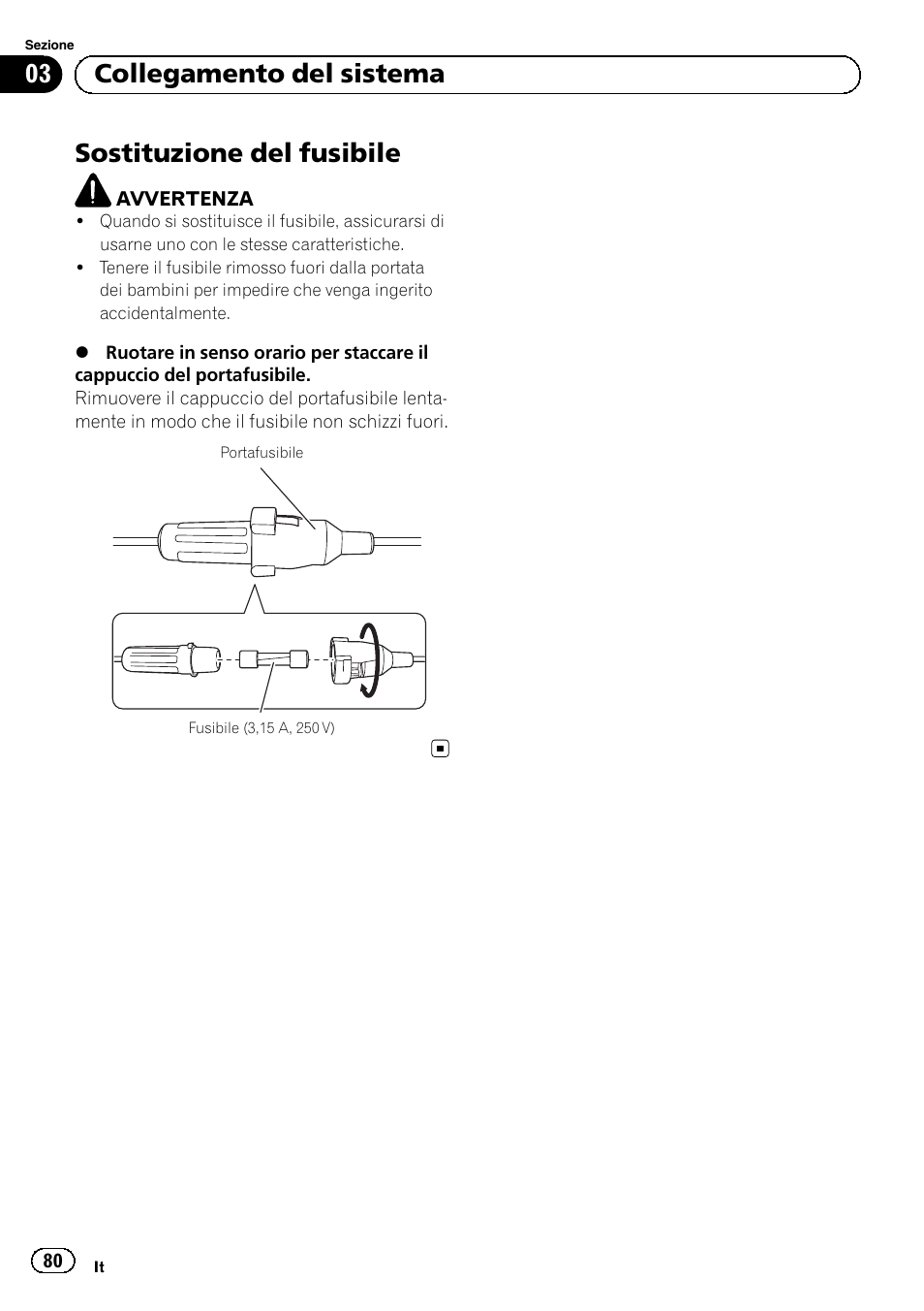 Sostituzione del fusibile, 03 collegamento del sistema | Pioneer AVIC-F220 User Manual | Page 80 / 112