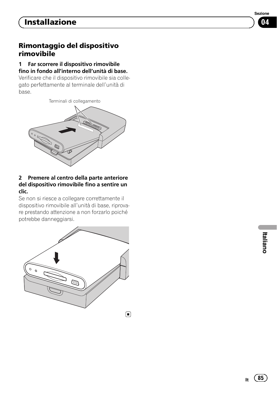 Rimontaggio del dispositivo, Rimovibile, 04 installazione | Rimontaggio del dispositivo rimovibile | Pioneer AVIC-F220 User Manual | Page 85 / 112