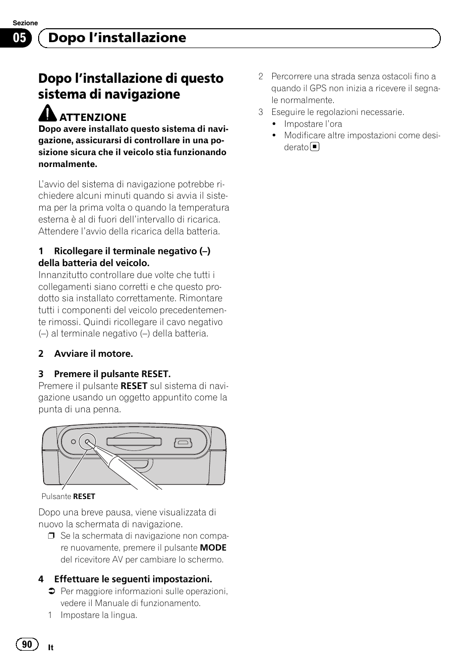 Dopo l, Installazione, Installazione di questo sistema di | Navigazione, 05 dopo l ’installazione | Pioneer AVIC-F220 User Manual | Page 90 / 112