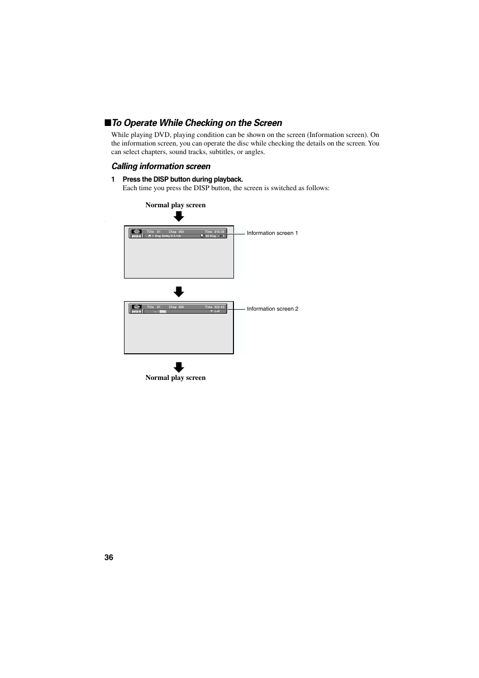 To operate while checking on the screen, Calling information screen, Normal play screen | Pioneer AVIC-85DHV-2 User Manual | Page 38 / 56