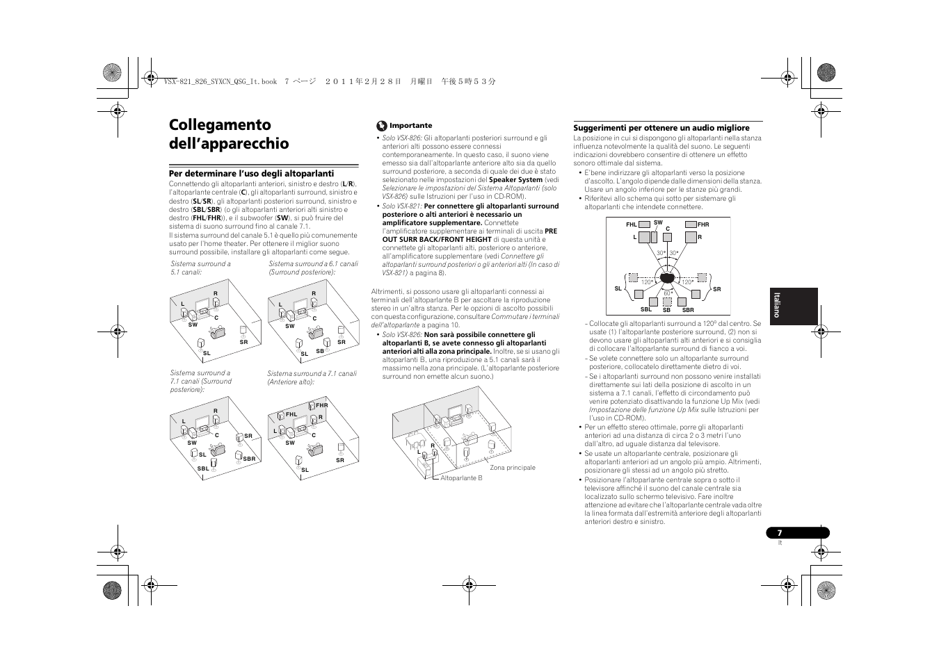 Collegamento dell’apparecchio, Per determinare l’uso degli altoparlanti, Suggerimenti per ottenere un audio migliore | Pioneer VSX-821 User Manual | Page 73 / 156