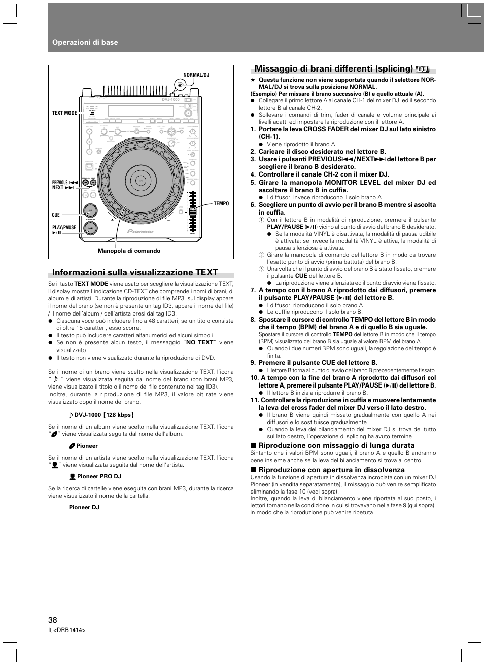 Informazioni sulla visualizzazione text, Missaggio di brani differenti (splicing), Operazioni di base | Light heavy, Riproduzione con missaggio di lunga durata, Riproduzione con apertura in dissolvenza, Premere il pulsante cue del lettore b | Pioneer DVJ-1000 User Manual | Page 200 / 319